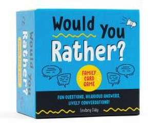 Would You Rather? Family Card Game de Lindsey Daly