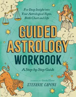 Guided Astrology Workbook de Stefanie Caponi