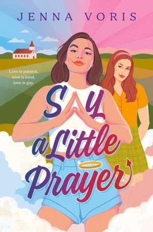 Say a Little Prayer de Jenna Voris