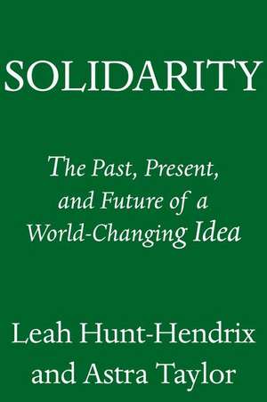 Solidarity de Leah Hunt-Hendrix