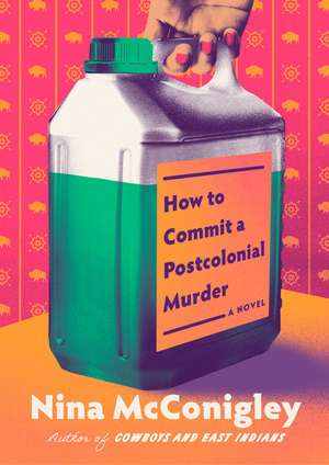 How to Commit a Postcolonial Murder de Nina McConigley