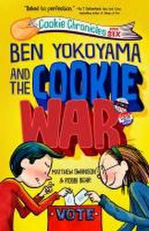 Ben Yokoyama and the Cookie War de Matthew Swanson