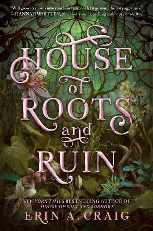 House of Roots and Ruin de Erin A. Craig