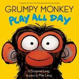 Lang, S: Grumpy Monkey Play All Day