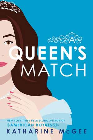 A Queen's Match de Katharine McGee