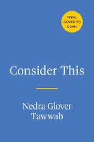 Consider This de Nedra Glover Tawwab