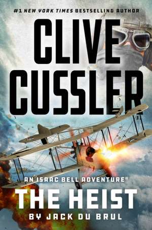 Clive Cussler The Heist de Jack Du Brul