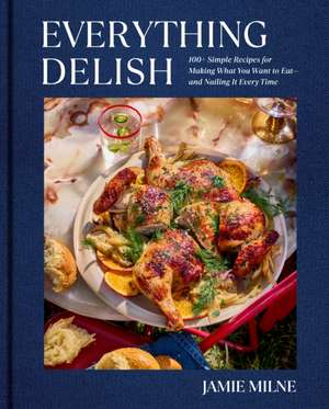 Everything Delish de Jamie Milne