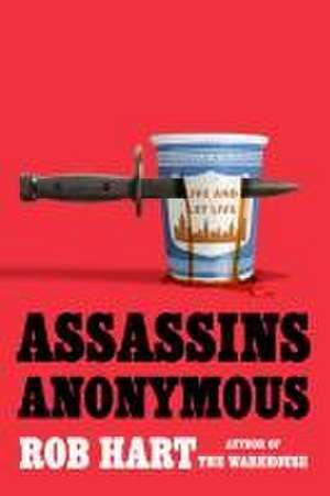 Assassins Anonymous de Rob Hart