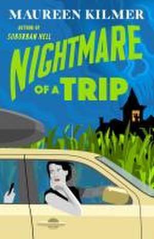 Nightmare of a Trip de Maureen Kilmer