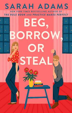 Beg, Borrow, or Steal de Sarah Adams