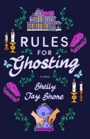 Rules for Ghosting de Shelly Jay Shore