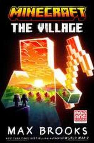 Minecraft: The Village de Max Brooks