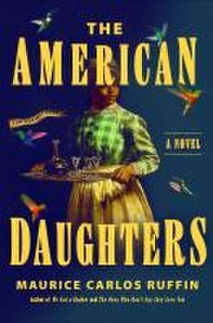 The American Daughters de Maurice Carlos Ruffin