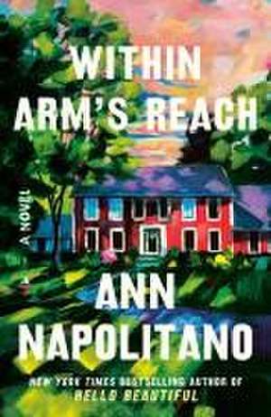 Within Arm's Reach de Ann Napolitano