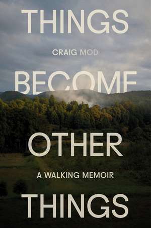 Things Become Other Things de Craig Mod