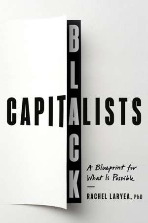 Black Capitalists de Rachel Laryea