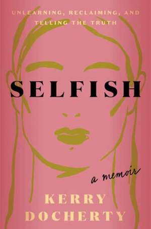 Selfish de Kerry Docherty