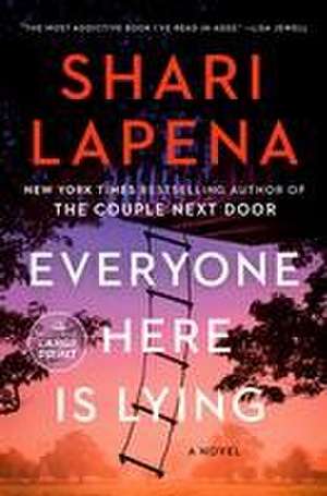 Everyone Here Is Lying de Shari Lapena