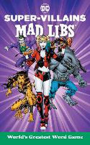 DC Super-Villains Mad Libs de Brandon T Snider