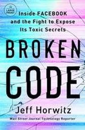 Broken Code de Jeff Horwitz