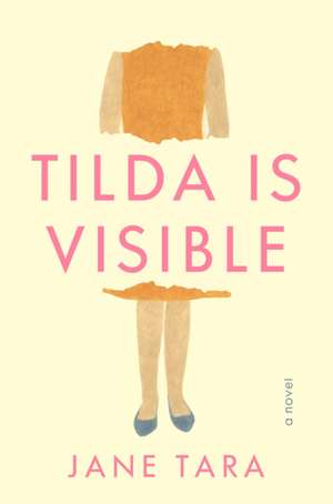 Tilda Is Visible de Jane Tara