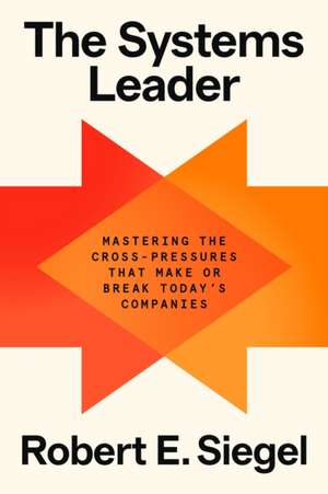The Systems Leader de Robert E Siegel