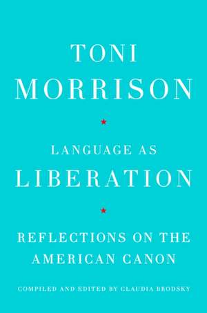 Language as Liberation de Toni Morrison