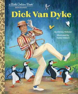 Dick Van Dyke: A Little Golden Book Biography de Christy Webster