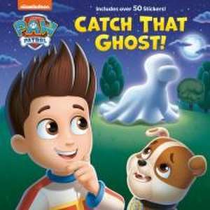 Catch That Ghost! (Paw Patrol) de Matt Huntley