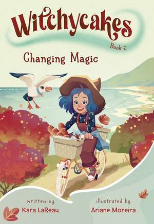 Witchycakes #2: Changing Magic de Ariane Moreira