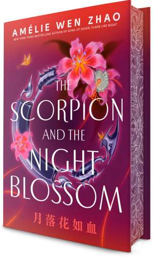 The Scorpion and the Night Blossom de Amélie Wen Zhao