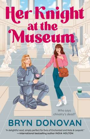 Her Knight at the Museum de Bryn Donovan