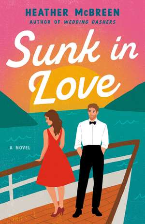 Sunk in Love de Heather Mcbreen