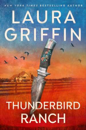 Thunderbird Ranch de Laura Griffin