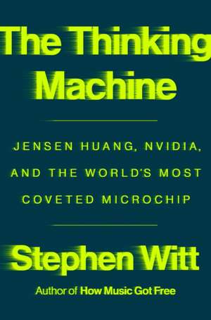 The Thinking Machine de Stephen Witt