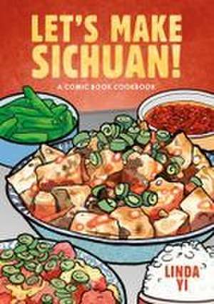 Let's Make Sichuan! de Linda Yi