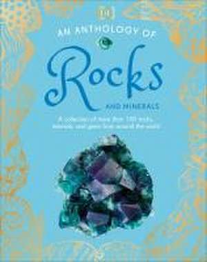 An Anthology of Rocks and Minerals de Devin Dennie