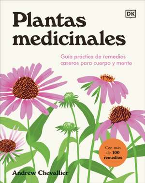 Plantas Medicinales (the Home Herbal) de Andrew Chevallier