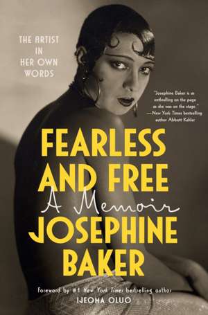 Fearless and Free de Josephine Baker