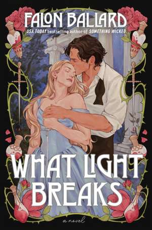 What Light Breaks de Falon Ballard