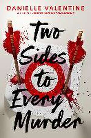 Two Sides to Every Murder de Danielle Valentine