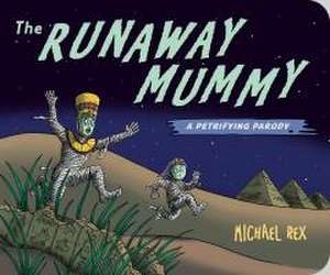 Runaway Mummy de Michael Rex