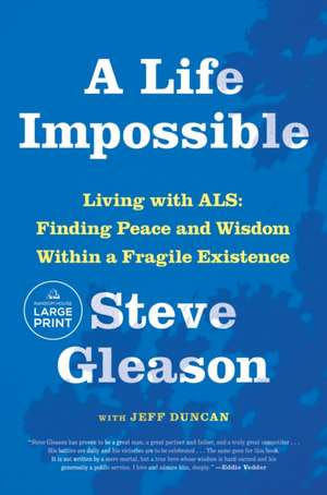 A Life Impossible de Steve Gleason