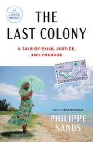 The Last Colony de Philippe Sands