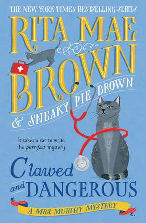 Clawed and Dangerous de Rita Mae Brown