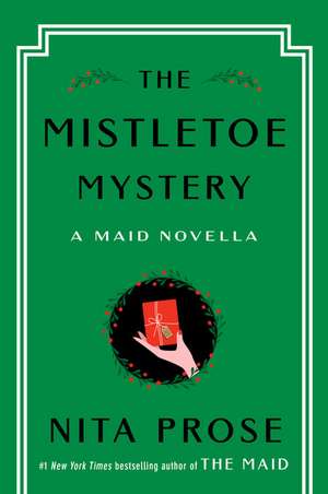 The Mistletoe Mystery de Nita Prose