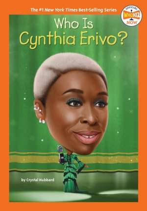 Who Is Cynthia Erivo? de Crystal Hubbard