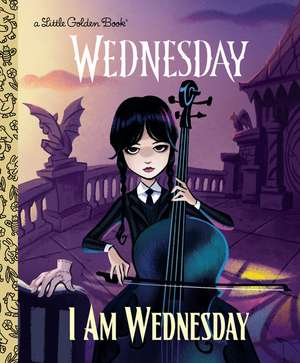 I Am Wednesday (Little Golden Book) de Golden Books