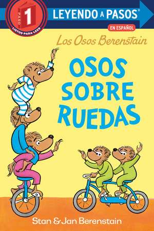 Osos Sobre Ruedas (Bears on Wheels Spanish Edition) (Berenstain Bears) de Stan Berenstain